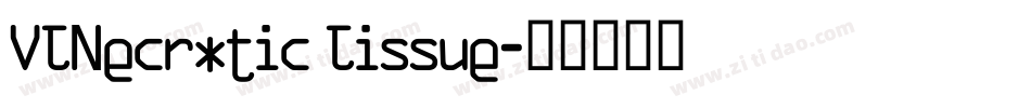 VTNecrotic Tissue字体转换